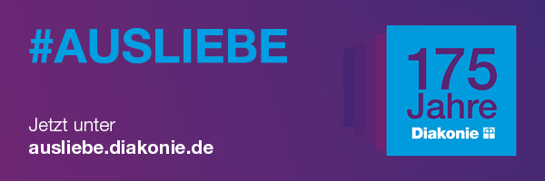 # AUSLIEBE - 175 Jahre Diakonie